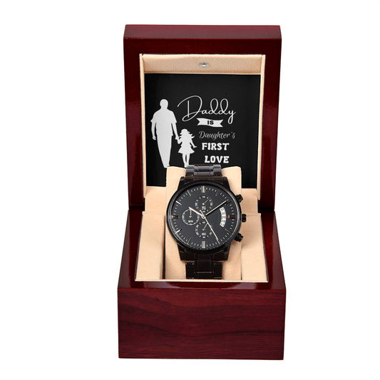 Daddy is Daughter's First Love - Black Chronograph Watch