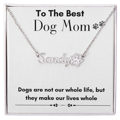 Dog Mom - Custom Paw Print Name Necklace