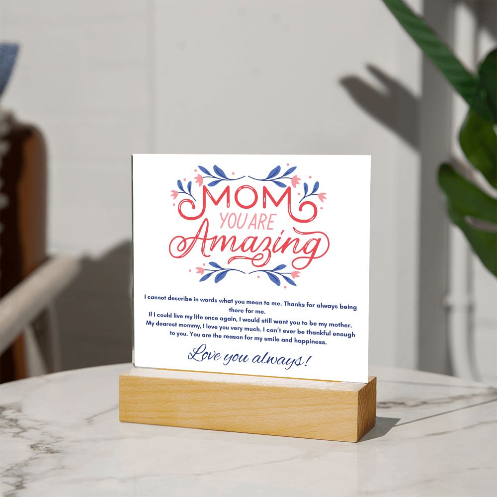 Mom - You Are Amazing _ Acrylic Plaque