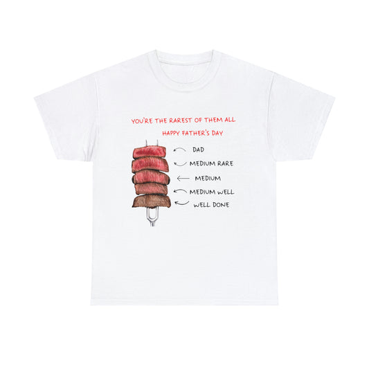 Father's Day Tee - Rarest Steak - Great For the Main Man in Your Life!