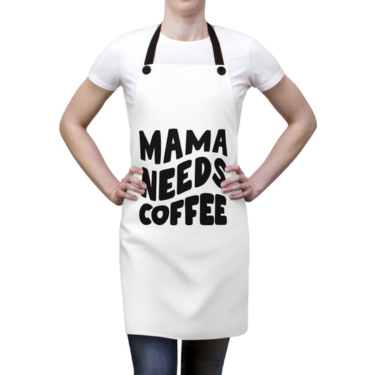 Mama Needs Coffee Apron